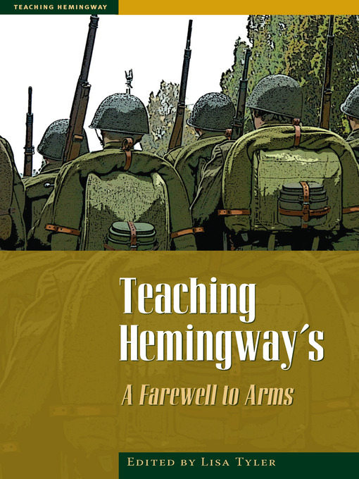 Title details for Teaching Hemingway's a Farewell to Arms by Lisa Tyler - Available